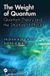 The LOGOS EUROPE The Weight of Quantum