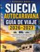 Suecia Independently Published Europa En Autocaravana- Suecia Autocaravana Guìa De Viaje 2026-2027 Paperback