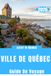 GUIDE Québec City Travel Guide 2026