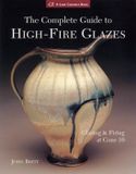 The Lark Books The Complete Guide to High-Fire Glazes