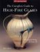 The Lark Books The Complete Guide to High-Fire Glazes
