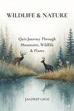 Wildlife Libri GmbH Wildlife & Nature: Quiz Journey Through Mountains, Wildlife & Plants