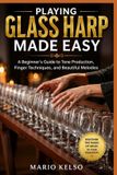 PLAYING Independently Published Playing Glass Harp Made Easy