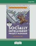 The Socially Intelligent Project Manager: Soft Skills That Prevent Hard Days