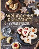 Weihnachtsplätzchen: Bassermann, Edition Weihnachtsplätzchen: Klassische Rezepte und raffinierte Varianten