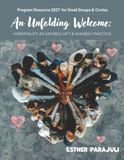 An Unfolding Welcome: Hospitality as Sacred Gift & Shared Practice: Program Resource 2027