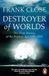 Destroyer of Worlds: The Deep History of the Nuclear Age: 1895-1965