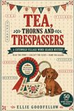 Tea, Thorns and Trespassers: A Paranormal Cozy Village Whodunit with 50 Word Search Puzzles — Read the Story, Collect the Clues, Name the Killer