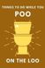 Things Bol Things to Do While You Poo- Things To Do While You Poo On The Loo