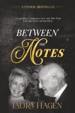 BETWEEN THE NOTES: A Legendary Composer's Love and Tales from the Greatest Generation