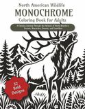 North American Wildlife Monochrome Coloring Book for Adults