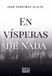 En vísperas de nada: 1