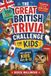 The Great British Trivia Challenge for Kids: 700 Fun Questions, Fascinating Facts & Brain-Teasing Challenges for Curious Kids Ages 8-12