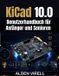 KiCad 10.0 Benutzerhandbuch für Anfänger und Senioren
