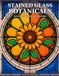 Stained Glass Botanicals: 40 Cathedral Window Coloring Pages for Adults