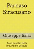 Parnaso Siracusano: Canti popolari della provincia di Siracusa
