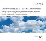 Edith NEOS Music Edith Urbanczyk - Edith Urbanczyk Sings Robert M. Helmschrott (CD)