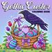Gothic Easter Coloring Book: Cute Spooky Holiday Coloring Pages for Adults & Teens Featuring Goth Girls, Bunnies, Eggs and Dark Magical Scenes to Unwind
