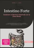 Intestino Forte: Sostenere la Barriera Intestinale con la Dieta Mirata