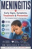 Meningitis: Independently Published Meningitis: Early Signs, Symptoms, Treatment & Prevention — The Complete Guide to Saving Lives Paperback