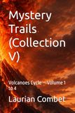 Mystery Trails: Volcanoes Cycle – Volume 1 to 4