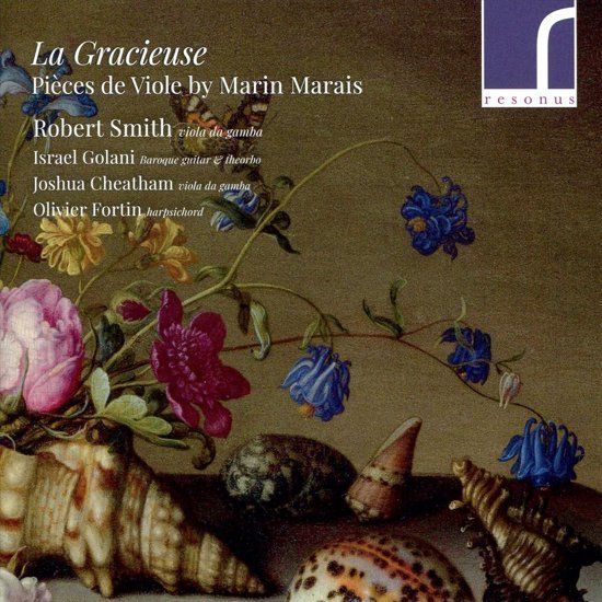 Robert Smith Gracieuse: Pièces de Viole by Marin Marais - CD