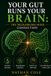 Your Independently Published Your Gut Runs Your Brain: The Microbiome-Mind Connection: Use the Gut-Brain Axis, Probiotics and Anti-Inflammatory Diet to Eliminate Anxiety, Brain Fog and Low Mood Paperback
