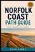 Norfolk Coast Path Guide: Stages, Accommodation & Itineraries