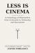 Less Is Cinema / A Genealogy of Minimalism / 2017 / 2017