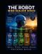 The Libri GmbH The Robot Mind Builder Series: Five First-Principles Books on Human Thinking, Robot Logic, Learning, Agents, and Super Agents Paperback