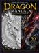 The Ultimate Dragon Mandala Coloring Book
