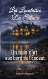 Les locataires du silence: Un huis clos au bord de l'Escaut