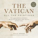The Black Dog & Leventhal Pub The Vatican All The Paintings The Complete Collection of Old Masters, Plus More than 300 Sculptures, Maps, Tapestries, and other Artifacts