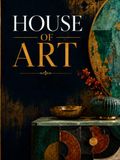 House Of Art: A Hardcover Decorative Art Coffee Table Book for Home Décor, with Room by Room Inspiration for Beautifully Styled Homes and Modern Interiors