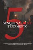 LAS 5 ESQUINAS DE NY TESTAMENTO