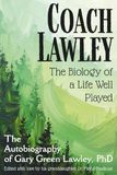 Coach Lawley: The Biology of a Life Well Played