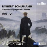 Outhere Audite WDR Sinfonieorchester Köln, Heinz Holliger - Schumann: Complete Symphonic Works, Vol. VI (CD)