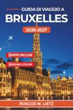 Guida Bruxelles Guida di Viaggio 2026-2027