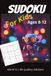 Sudoku for Kids ages 8-12: Sudoku Puzzles Easy to Medium for smart kids| 6x9 inches, 110 pages| 50+ puzzles