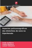Aspectos Edicoes Nosso Conhecimento Aspectos polissonográficos dos distúrbios do sono na hipertensão Paperback