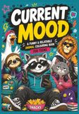 CURRENT MOOD: A Funny & Relatable Animal Colouring Book for Teens