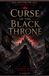 Curse of the Black Throne: A Dark Romantasy Novel