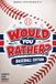 Baseball Gifts for Boys 8-12: Would You Rather: Silly This-or-That Questions, Dugout Laughs and Ballpark Fun — Great for Easter Baskets and Christmas Stocking Stuffers for Kids Who Love the Game