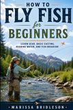 How Libri GmbH How to Fly Fish for Beginners
