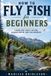 How Libri GmbH How to Fly Fish for Beginners