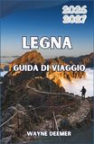 LEGNA Guida di viaggio 2026-2027: La tua guida completa per passeggiate sulle levadas, paesaggi vulcanici, scogliere oceaniche, cucina locale e il meglio dell'isola atlantica dell'eterna primavera