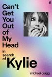 Can't Faber & Faber Can't Get You Out Of My Head Hardcover