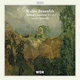 String Walter Braunfels String Quartets Nos. 1 & 2