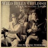 Fighting The Wild Billy Childish & The Singing Loins - The Fighting Temeraire
