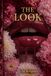 The Look: How Women Attract Respect, Intentional Love, and Commitment